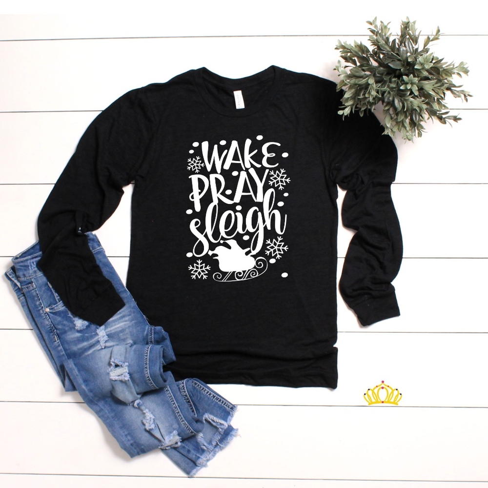 Wake Pray Sleigh Long Sleeve Christmas Shirt
